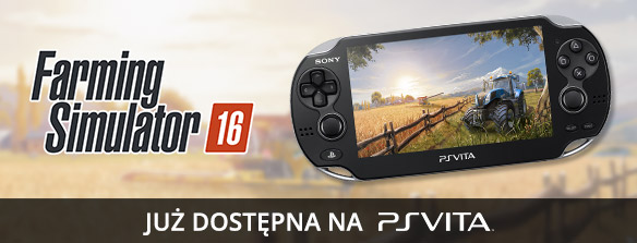Gra Farming Simulator 16 jest już dostępna na PlayStation®Vita! Obejrzyj oficjalny zwiastun!