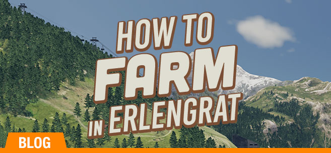 Alpine Farming Tips: How to farm in Erlengrat