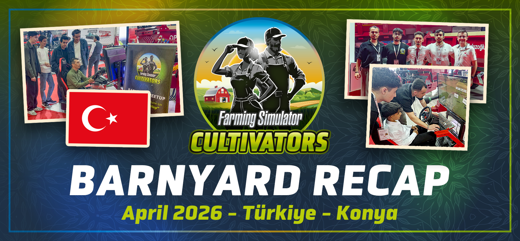 Barnyard Meetup: Cultivator Recap (April 2026) in der Türkei